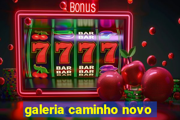 galeria caminho novo